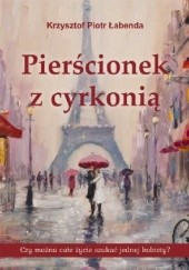 Okładka książki Pierścionek z cyrkonią Krzysztof Piotr Łabenda