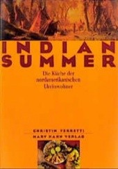 Okładka książki Indian Summer Die Küche der nordamerikanischen Ureinwohner Christin Ferretti