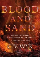 Okładka książki Blood and Sand C. V. Wyk