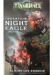 Okładka książki Operation: Night Eagle Blaine Lee Pardoe