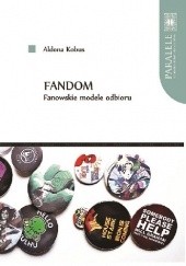 Okładka książki Fandom. Fanowskie modele odbioru Aldona Kobus