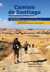 Okładka książki Camino de Santiago. Przewodnik dla pielgrzymów Szymon Pilarz