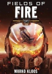 Okładka książki Fields of Fire Marko Kloos