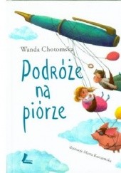 Okładka książki Podróże na piórze Wanda Chotomska