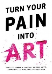 Okładka książki Turn Your Pain Into Art Ariel Bloomer