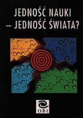 Okładka książki Jedność nauki – jedność świata Michał Heller, Janusz Mączka