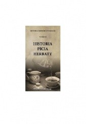 Okładka książki Historia chińskiej cywilizacji. Historia picia herbaty Shaohui Wu