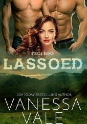 Okładka książki Lassoed Vanessa Vale