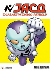 Okładka książki Jaco z Galaktycznego Patrolu Akira Toriyama
