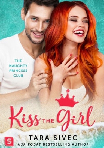 Okładka książki Kiss the Girl Tara Sivec