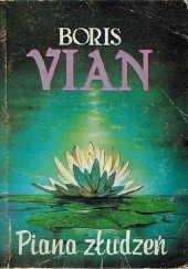 Okładka książki Piana złudzeń Boris Vian