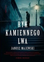 Okładka książki Ryk kamiennego lwa Janusz Majewski