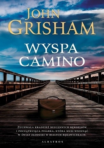 Okładka książki Wyspa Camino John Grisham