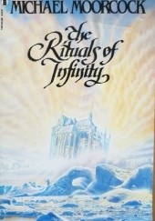 Okładka książki The Rituals Of Infinity Michael Moorcock