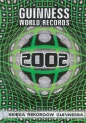 Okładka książki Księga rekordów Guinnessa 2002 praca zbiorowa