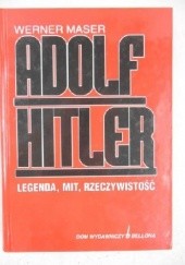 Okładka książki Adolf Hitler legenda mit rzeczywistość Werner Maser