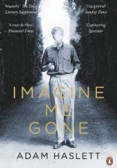 Okładka książki Imagine Me Gone Adam Haslett