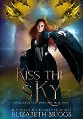 Okładka książki Kiss The Sky Elizabeth Briggs