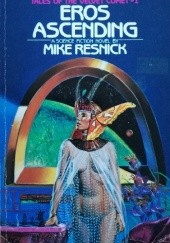 Okładka książki Eros Ascending Mike Resnick