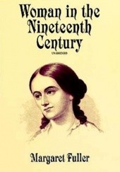 Okładka książki Woman in the Nineteenth Century Margaret Fuller