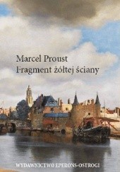 Okładka książki Fragment żółtej ściany Marcel Proust