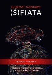 Okładka książki Schemat naprawy (Ś)fiata Grzegorz Parowicz