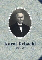 Okładka książki Karol Rybacki 1859 – 1935 Zdzisław Kryściak