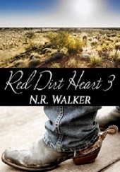 Okładka książki Red Dirt Heart 3 N.R. Walker