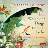 Okładka książki Das Wesen der Dinge und der Liebe Elizabeth Gilbert