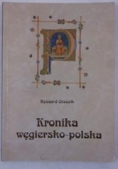 Kronika węgiersko-polska. Z dziejów polsko-węgierskich kontaktów kulturalnych w średniowieczu