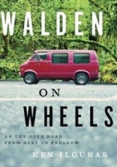 Okładka książki Walden on Wheels Ken Ilgunas
