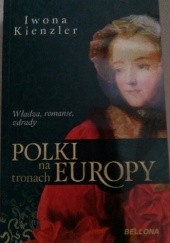 Okładka książki Polki na tronach Europy Iwona Kienzler