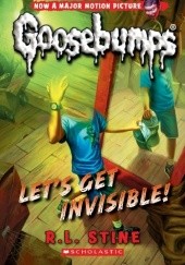 Okładka książki Let's get invisible R.L. Stine