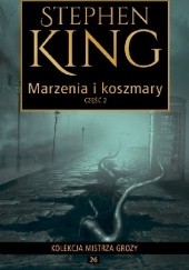 Okładka książki Marzenia i koszmary cz.2 Stephen King