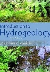 Okładka książki Introduction to Hydrogeology, 2nd Edition: UNESCO-Ihe Delft Lecture Note Series Johannes C. Nonner