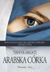 Okładka książki Arabska córka Tanya Valko