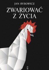 Okładka książki Zwariowac z życia Jan Rybowicz