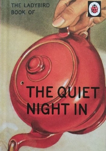 Okładka książki The Ladybird Book of The Quiet Night In J.A. Hazeley, Joel Morris