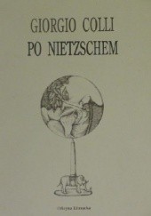 Okładka książki Po Nietzschem Giorgio Colli