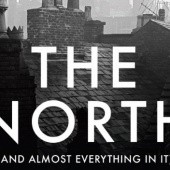 Okładka książki The North (And Almost Everything In It) Paul Morley