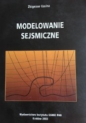 Okładka książki Modelowanie Sejsmiczne Zbigniew Kasina