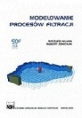 Okładka książki Modelowanie Procesów Filtracji Ryszard Kulma, Robert Zdechlik