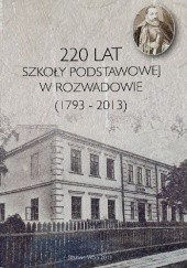 Okładka książki 200 lat Szkoły Podstawowej w Rozwadowie (1793-2013) praca zbiorowa