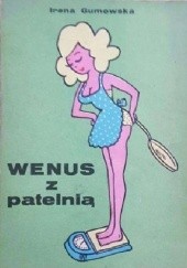 Okładka książki Wenus z patelnią Irena Gumowska