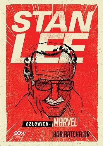 Stan Lee. Człowiek-Marvel