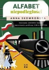 Okładka książki Alfabet niepodległości Joanna Gębal, Anna Tyczyńska-Skowrońska