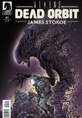 Okładka książki Aliens: Dead Orbit #1 James Stokoe