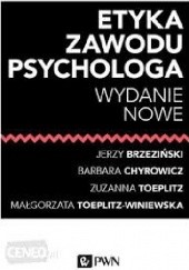 Okładka książki Etyka zawodu psychologa Jerzy Brzeziński, Barbara Chyrowicz SSpS, Zuzanna Toeplitz, Małgorzata Toeplitz-Winiewska