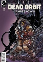 Okładka książki Aliens: Dead Orbit #3 James Stokoe