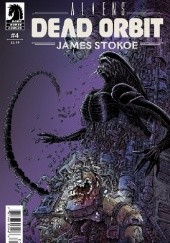 Okładka książki Aliens: Dead Orbit #4 James Stokoe